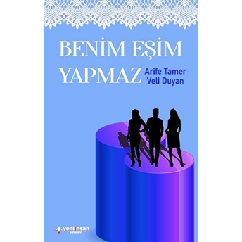 Yeni Insan Yayınevi Benim Eşim Yapmaz