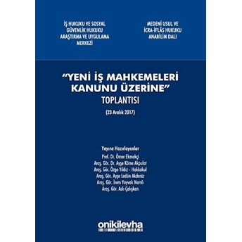 Yeni Iş Mahkemeleri Kanunu Üzerine