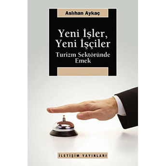 Yeni Işler, Yeni Işçiler Aslıhan Aykaç