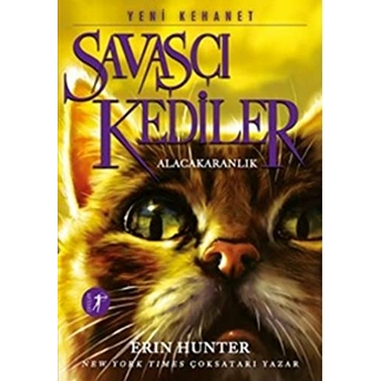 Yeni Kehanet - Savaşçı Kediler 5 - Alacakaranlık Erin Hunter