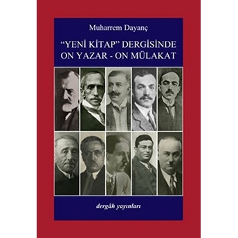 Yeni Kitap Dergisinde On Yazar - On Mülakat Muharrem Dayanç