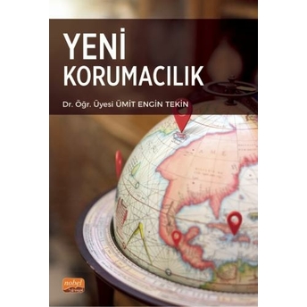 Yeni Korumacılık Ümit Engin Tekin