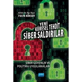 Yeni Küresel Tehdit Siber Saldırılar - Adem Yılmaz