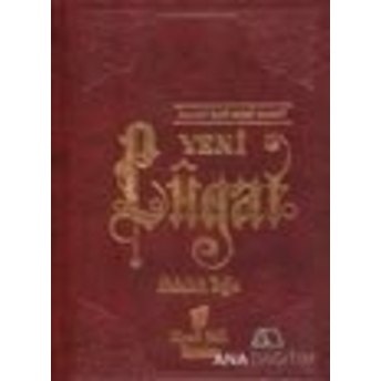 Yeni Lugat / Islami-Ilmi-Edebi-Felsefi Kolektif