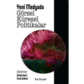 Yeni Medyada Görsel Küresel Politikalar