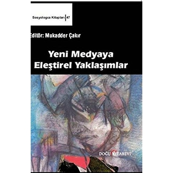 Yeni Medyaya Eleştirel Yaklaşımlar