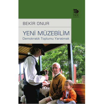 Yeni Müzebilim Demokratik Toplumu Yaratmak Bekir Onur