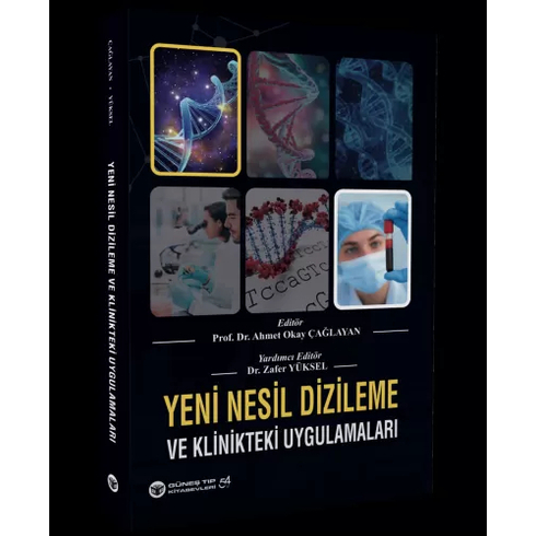 Yeni Nesil Dizileme Ve Klinikteki Uygulamaları Ahmet Okay Çağlayan