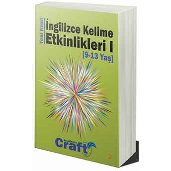 Yeni Nesil Ingilizce Kelime Etkinlikleri 1 (9 - 13 Yaş) Craft Academy By Klc