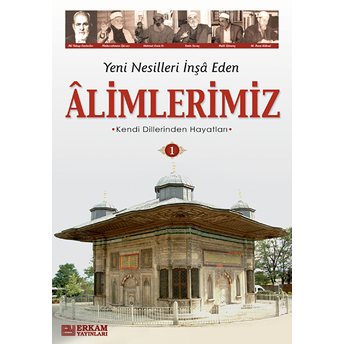 Yeni Nesilleri Inşa Eden Alimlerimiz - 1 Y. Selman Tan