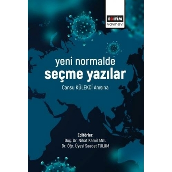 Yeni Normalde Seçme Yazılar Nihat Kamil Anıl