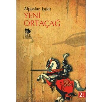 Yeni Ortaçağ (Alpaslan Işıklı) Alpaslan Işıklı