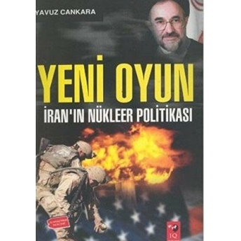 Yeni Oyun - Iranın Nükleer Politikası Yavuz Cankara