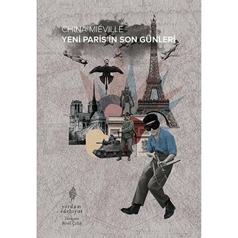 Yeni Paris’in Son Günleri China Mieville