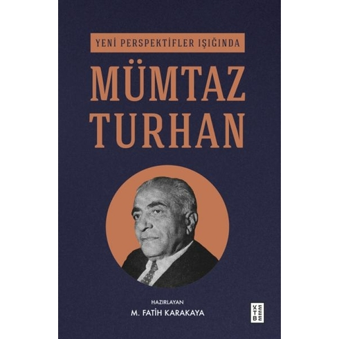 Yeni Perspektifler Işığında Mümtaz Turhan M. Fatih Karakaya