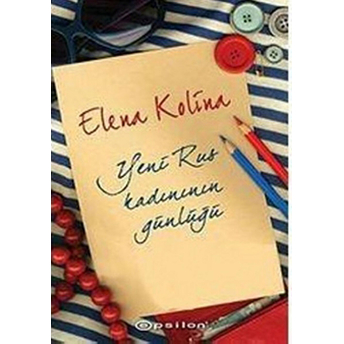 Yeni Rus Kadınının Günlüğü Elena Kolina