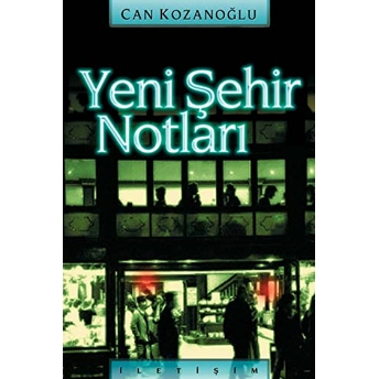 Yeni Şehir Notları Can Kozanoğlu