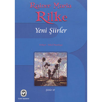 Yeni Şiirler Rainer Maria Rilke