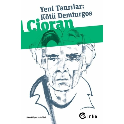 Yeni Tanrılar: Kötü Demiurgos Emil Michel Cioran