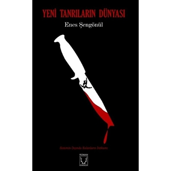 Yeni Tanrıların Dünyası - Enes Şengönül