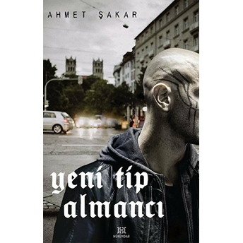 Yeni Tip Almancı - Ahmet Şakar