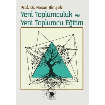 Yeni Toplumculuk Ve Yeni Toplumcu Eğitim Hasan Şimşek