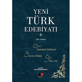 Yeni Türk Edebiyatı 1 (Şiir-Roman) Özcan Bayrak