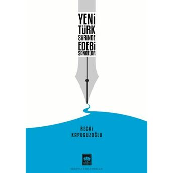Yeni Türk Şiirinde Edebi Sanatlar Recai Kapusuzoğlu