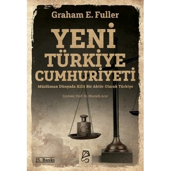 Yeni Türkiye Cumhuriyeti Graham E. Fuller