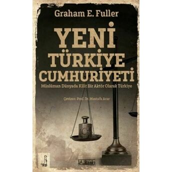 Yeni Türkiye Cumhuriyeti Graham E.fuller