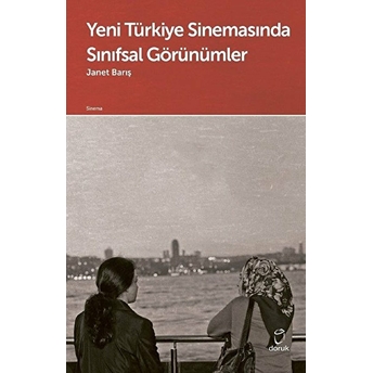 Yeni Türkiye Sinemasında Sınıfsal Görünümler