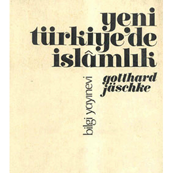 Yeni Türkiye'de Islamlık Gotthard Jaeschke