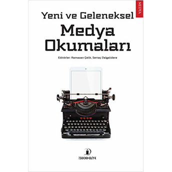 Yeni Ve Geleneksel Medya Okumaları Ramazan Çelik