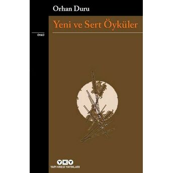 Yeni Ve Sert Öyküler Orhan Duru