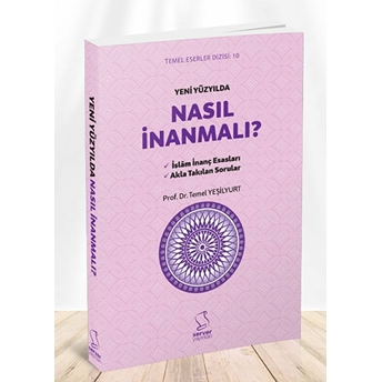 Yeni Yüzyılda Nasıl Inanmalı Prof. Dr. Temel Yeşilyurt