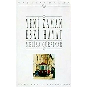 Yeni Zaman Eski Hayat Melisa Gürpınar