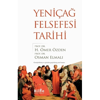 Yeniçağ Felsefesi Tarihi H. Ömer Özden, Osman Elmalı