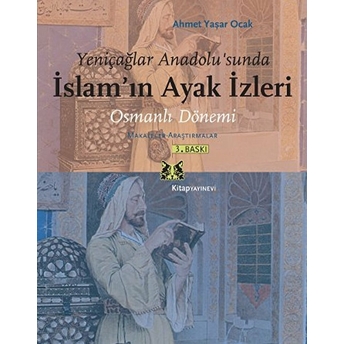 Yeniçağlar Anadolu’sunda Islam’ın Ayak Izleri Ahmet Yaşar Ocak