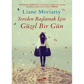 Yeniden Başlamak Için Güzel Bir Gün Liane Moriarty