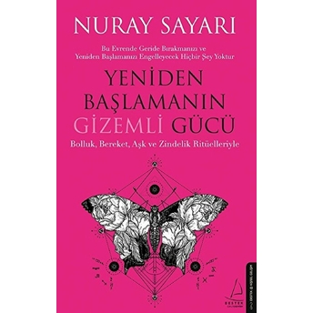 Yeniden Başlamanın Gizemli Gücü Nuray Sayarı