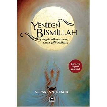 Yeniden Bismillah Alpaslan Demir