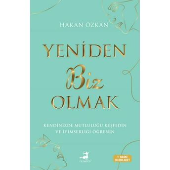 Yeniden Biz Olmak Hakan Özkan