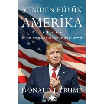 Yeniden Büyük Amerika Donald J. Trump