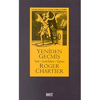 Yeniden Geçmiş Tarih, Yazılı Kültür, Toplum Roger Chartier