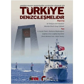 Yeniden Muasır Medeniyetler Seviyesine Ulaşmak Için Türkiye Denizcileşmelidir Kolektif