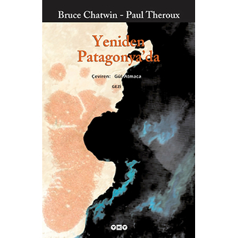 Yeniden Patagonya’da Paul Theroux