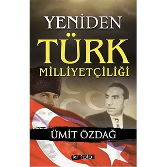 Yeniden Türk Milliyetçiliği Ümit Özdağ