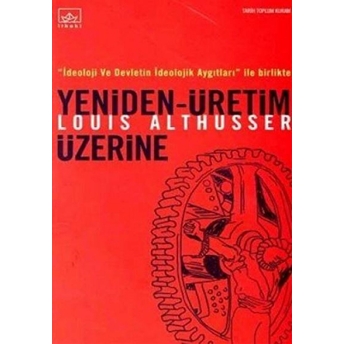 Yeniden - Üretim Üzerine Louis Althusser