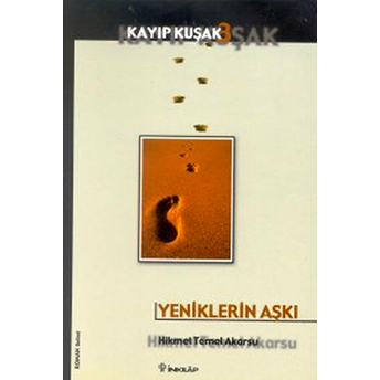 Yeniklerin Aşkı Kayıp Kuşak 3 Hikmet Temel Akarsu