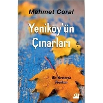 Yeniköy'ün Çınarları Mehmet Coral